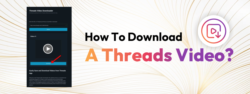 How To Download A Threads Video?